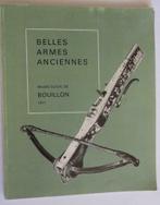 belles armes anciennes - bouillon musée ducal 1971 Bouillon, Enlèvement ou Envoi, Comme neuf