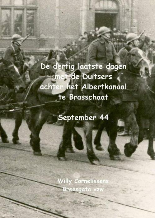 Dertig laatste dagen met de Duitsers achter het Albertkanaal, Livres, Guerre & Militaire, Neuf, Armée de terre, Deuxième Guerre mondiale