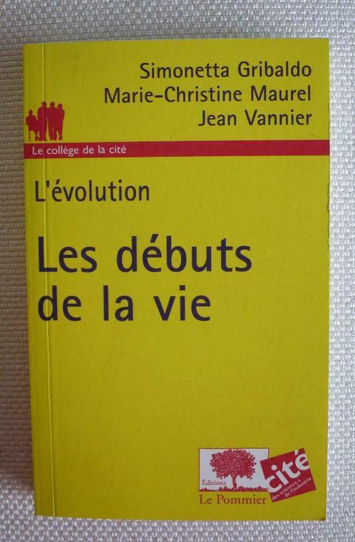 Les débuts de la vie : L'évolution - Gribaldo Maurel Vannier, Livres, Science, Utilisé, Sciences naturelles, Enlèvement