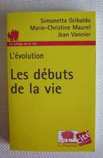 Les débuts de la vie : L'évolution - Gribaldo Maurel Vannier, Livres, Enlèvement, Utilisé, Gribaldo Maurel Vannier, Sciences naturelles
