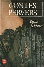 Contes pervers Régine Deforges, Comme neuf, Enlèvement ou Envoi