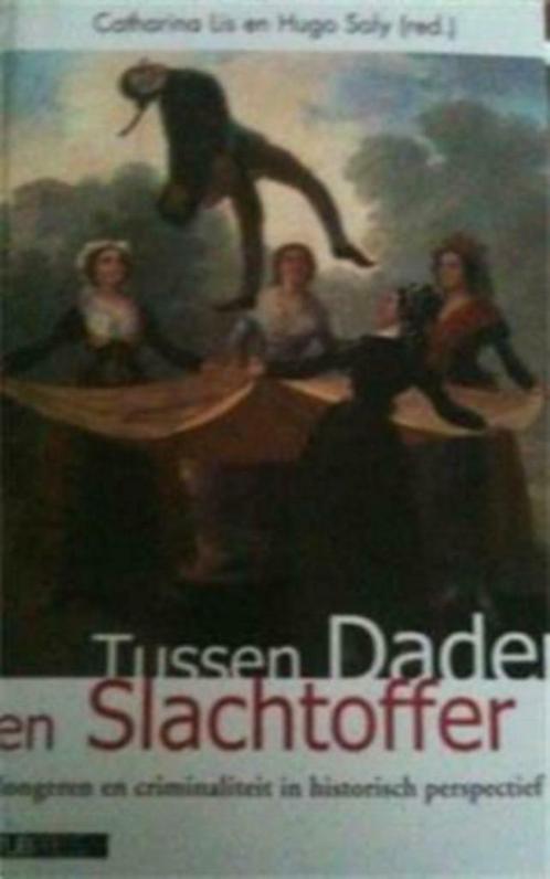 Tussen dader en slachtoffer, Catharina Lis en Hugo Soly,, Boeken, Psychologie, Gelezen, Ophalen of Verzenden