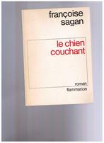 Le chien couchant, roman de Françoise Sagan, Flammarion 1986, Ophalen of Verzenden, Gelezen, Françoise Sagan