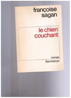 Le chien couchant, roman de Françoise Sagan, Flammarion 1986, Françoise Sagan, Utilisé, Enlèvement ou Envoi