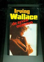 De zeven minuten Irving Wallace, Boeken, Ophalen of Verzenden, Zo goed als nieuw