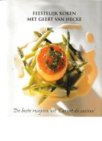 Boek : "Feestelijk koken met Geert Van Hecke"., Boeken, Kookboeken, Ophalen of Verzenden, Hoofdgerechten