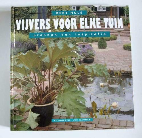 Vijvers voor elke tuin - Bert Huls - NIEUW, Livres, Maison & Jardinage, Neuf, Enlèvement ou Envoi