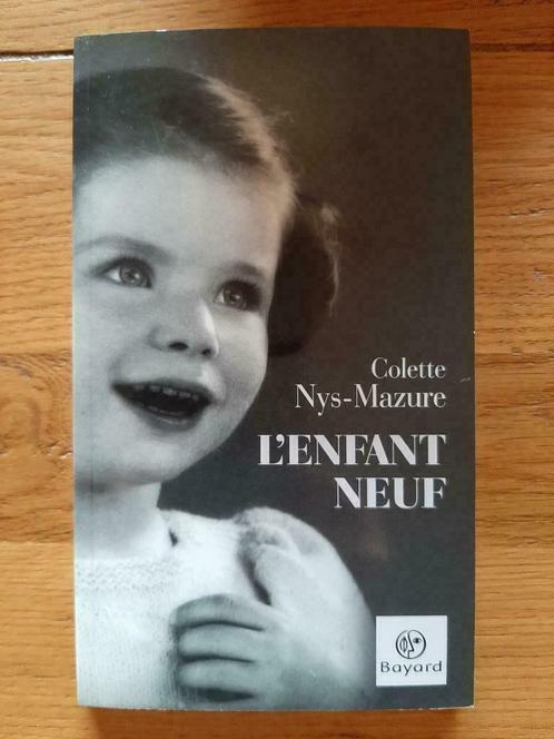 L'enfant neuf - Colette Nys-Mazure, Livres, Biographies, Comme neuf, Autre, Enlèvement ou Envoi