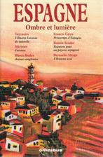 ESPAGNE - Ombre et Lumière - Omnibus 2002 / 1065 pages, Livres, Littérature, Comme neuf, Europe autre, Enlèvement ou Envoi, Divers auteurs.