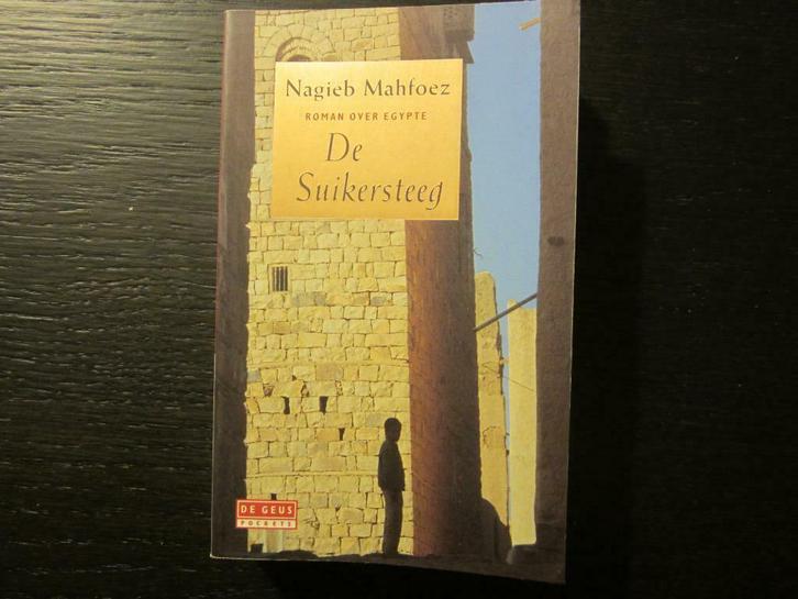 De suikersteeg  -Nagieb Mahfoez-, Boeken, Literatuur, Ophalen of Verzenden