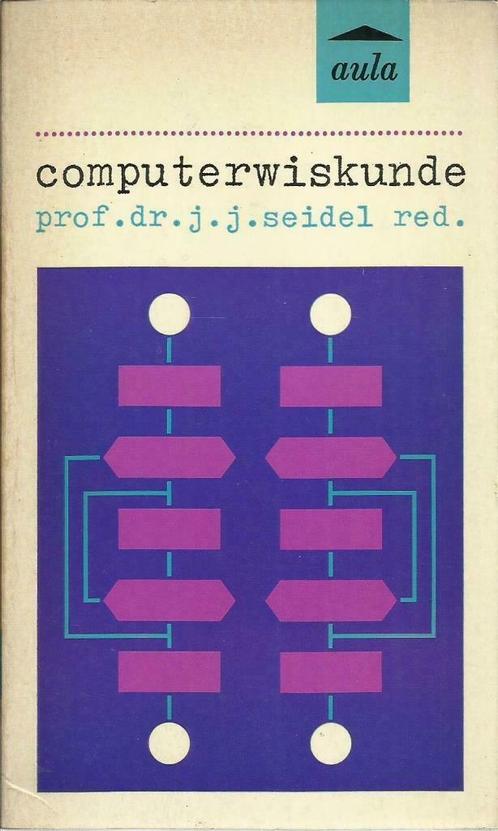 COMPUTERWISKUNDE - Prof. dr. J.J. SEIDEL, Livres, Science, Utilisé, Autres sciences, Enlèvement ou Envoi