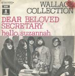 Wallace Collection – Dear beloved secretary / Hello Suzannah, Cd's en Dvd's, Ophalen of Verzenden, 7 inch, Pop, Single