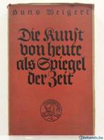 Die Kunst von heute als Spiegel der Zeit - Hans Weigert, Livres, Utilisé, Enlèvement ou Envoi