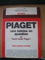 Piaget Une Remise En Question Ou Faut-Il Brûler Piaget ?  da, Gelezen, Ophalen of Verzenden, Ontwikkelingspsychologie, David cohen
