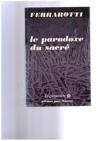 le paradoxe du sacré - Ferrarotti - Ed. Les Eperonniers 1987, Livres, Comme neuf, Arrière-plan et information, Enlèvement ou Envoi