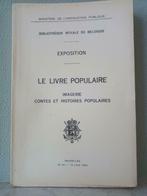 Le livre populaire. Imagerie, contes et histoires populaires, België, Ophalen of Verzenden, Zo goed als nieuw, Fr. Schouwers
