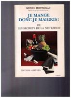 Ik eet, dus ik val af - Michel Montignac 1992, Boeken, Gelezen, Dieet en Voeding, Michel Montignac, Ophalen of Verzenden