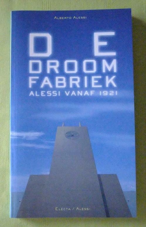 De droomfabriek: Alessi vanaf 1921 - NIEUW, Livres, Livres Autre, Neuf, Enlèvement ou Envoi