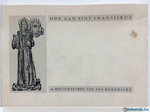 Ode aan Sint Fransiskus - Jos Hendrickx, Livres, Art & Culture | Arts plastiques, Utilisé, Enlèvement ou Envoi