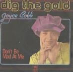 Joyce Cobb – Dig the gold / Don’t be mad at me - Single, 7 pouces, Pop, Enlèvement ou Envoi, Single