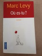 Marc Levy - Où es-tu ?, Livres, Enlèvement ou Envoi, Utilisé, Marc Levy