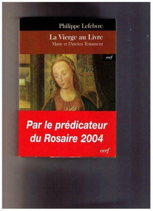 La Vierge au Livre, Philippe Lefebvre - 2004 - NEUF, Livres, Religion & Théologie, Neuf, Christianisme | Catholique, Enlèvement ou Envoi