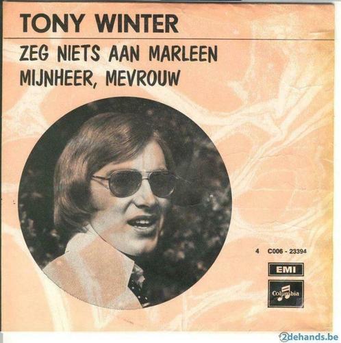 Tony Winter  45-t  Zeg niets aan Marleen  // Mijnheer,mevrou, CD & DVD, Vinyles | Néerlandophone, Enlèvement ou Envoi
