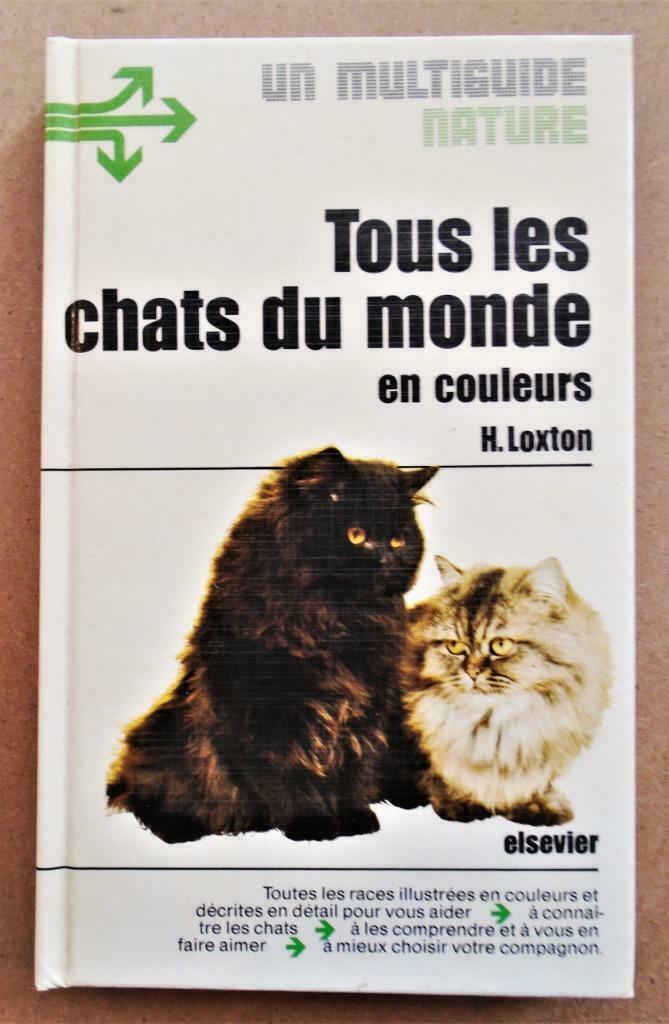 Tous les chats du monde en couleurs - 1975 - Howard Loxton, Livres, Animaux & Animaux domestiques, Utilisé, Chats, Enlèvement ou Envoi