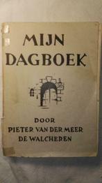 Pieter van der Meer de Walcheren - Mijn dagboek, Antiek en Kunst, Ophalen of Verzenden, Pieter van der Meer de Walcheren