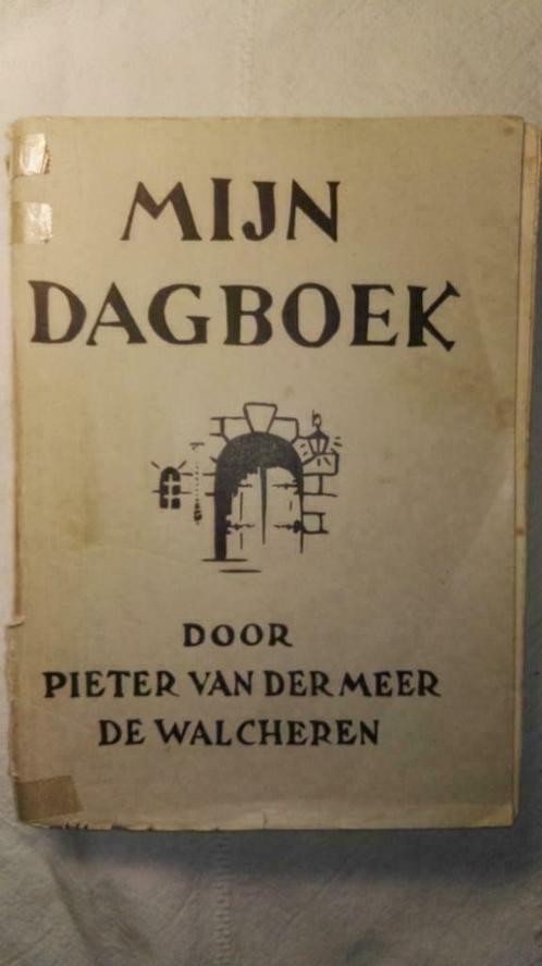Pieter van der Meer de Walcheren - Mijn dagboek, Antiquités & Art, Antiquités | Livres & Manuscrits, Enlèvement ou Envoi