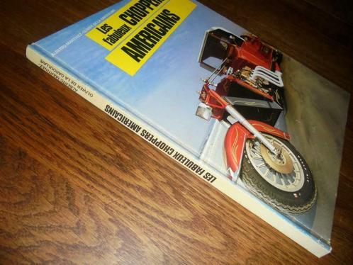 livre les fabuleux choppers americains 1983 harley honda v8, Livres, Motos, Utilisé, Général, Enlèvement ou Envoi