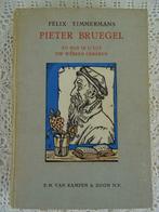 Antiek boek Felix Timmermans Pieter Bruegel 1930 literatuur, Antiek en Kunst, Antiek | Boeken en Manuscripten, Ophalen of Verzenden