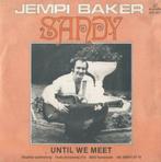 Jempi Baker – Sandy / Until we meet - Single, 7 pouces, En néerlandais, Enlèvement ou Envoi, Single