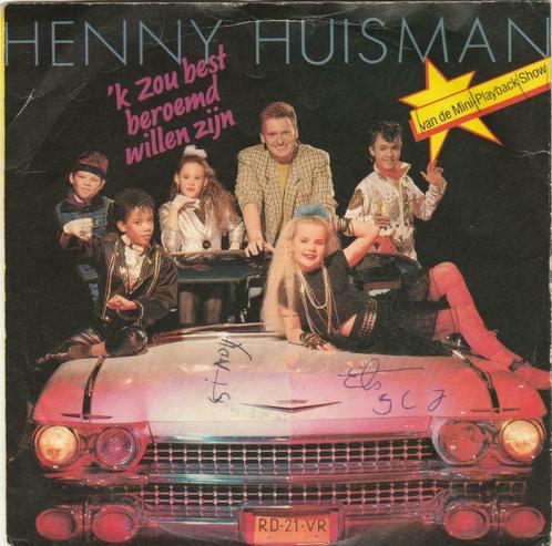 45T: Henny Huisman: 'k zou best beroemd willen zijn, CD & DVD, Vinyles | Néerlandophone, Autres formats, Enlèvement ou Envoi