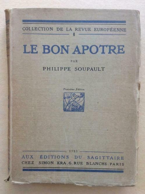 Philippe Soupault - Le bon apôtre (1923), Livres, Littérature, Enlèvement ou Envoi