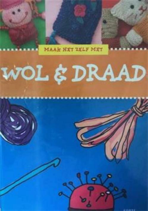 Maak het zelf met wol en draad, Livres, Loisirs & Temps libre, Utilisé, Tricot et Crochet, Enlèvement ou Envoi