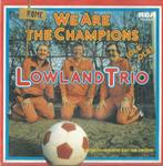 Lowland Trio – We are the champions - VOETBAL, Nederlandstalig, Ophalen of Verzenden, 7 inch, Single