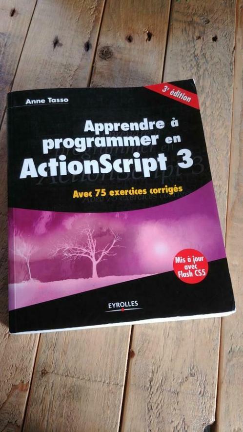 Apprendre à programmer en ActionScript 3: Avec 75 exercices, Livres, Informatique & Ordinateur, Comme neuf, Langage de programmation ou Théorie