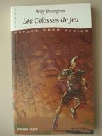 7. Willy Bourgeois Les Colosses de feu Labor Espace Nord Jun, Boeken, Kinderboeken | Jeugd | 13 jaar en ouder, Fictie, Zo goed als nieuw