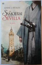 "De samoerai van Sevilla" van John J. Healey, Boeken, Amerika, John J. Healey, Ophalen of Verzenden, Zo goed als nieuw