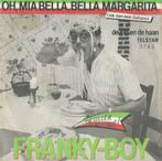 Franky-Boy – Oh, Mia bella, bella Margarita – Single, En néerlandais, Enlèvement ou Envoi, Single, Utilisé