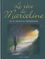 Le rêve de Marceline Sur les chemins de l'alphabétisation Je, Livres, Belgique, Enlèvement ou Envoi, Neuf