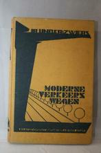 Boek - Moderne Verkeerswegen in Ontwerp en Aanleg, Livres, Technique, Utilisé, Enlèvement ou Envoi, Architecture