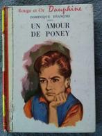 « Un amour de poney » de Dominique François (1960), Livres, Livres pour enfants | Jeunesse | 10 à 12 ans, Dominique François, Utilisé