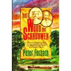 Het woud der schaduwen / Peter Forbath, Boeken, Historische romans, Ophalen of Verzenden, Zo goed als nieuw