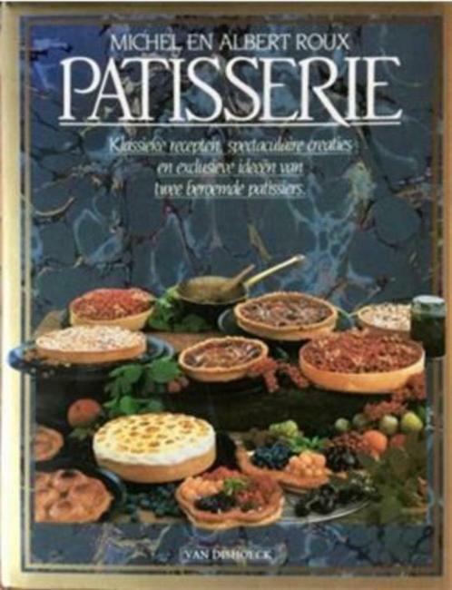 Patisserie, Michel en Albert Roux, Boeken, Kookboeken, Gelezen, Taart, Gebak en Desserts, Ophalen