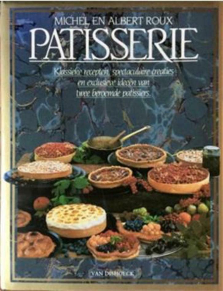 Patisserie, Michel en Albert Roux, Boeken, Kookboeken, Gelezen, Taart, Gebak en Desserts, Ophalen