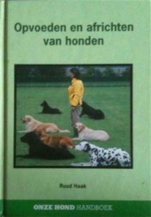 Opvoeden en africhten van honden, Ruud Haak, Livres, Animaux & Animaux domestiques, Utilisé, Chiens, Enlèvement ou Envoi