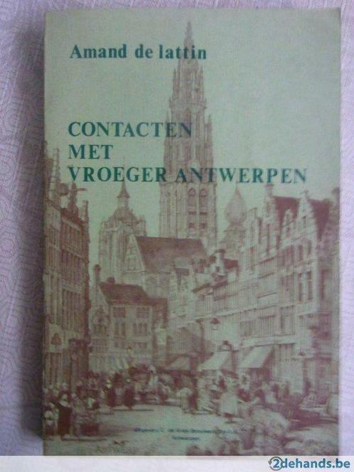 Boek: Contacten met vroeger Antwerpen, Livres, Littérature, Utilisé, Enlèvement ou Envoi