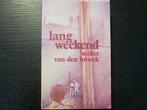 Lang weekend  (Walter van den Broeck), Gelezen, Ophalen of Verzenden